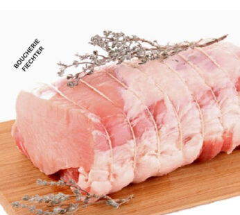 Rôti de Porc (au poids 24,90 chf le kilo Entre 500 et 800 Gr)